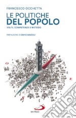 Le politiche del popolo: Volti, competenze e metodo. E-book. Formato EPUB ebook