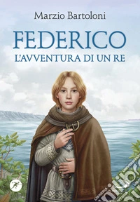Federico. L’avventura di un re. E-book. Formato EPUB ebook