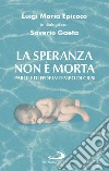 La speranza non è morta: Parole di fede in tempo di crisi. E-book. Formato EPUB ebook