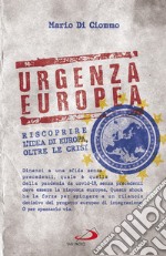 Urgenza europea: Riscoprire l'idea di Europa, oltre le crisi. E-book. Formato EPUB ebook