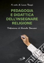 Pedagogia e didattica dell’insegnare religione. E-book. Formato EPUB ebook