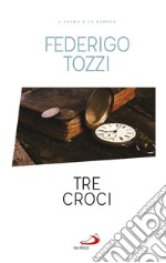 Tre croci. E-book. Formato EPUB ebook