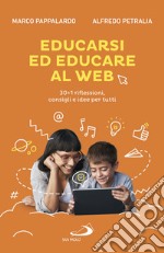 Educarsi ed educare al web: 30+1 riflessioni, consigli e idee per tutti. E-book. Formato EPUB ebook