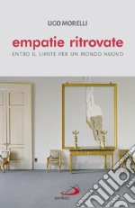 Empatie ritrovate: Entro il limite per un mondo nuovo. E-book. Formato EPUB ebook