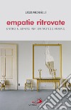 Empatie ritrovate: Entro il limite per un mondo nuovo. E-book. Formato EPUB ebook