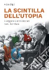 La scintilla dell'utopia: Rileggere Gianni Rodari con i bambini. E-book. Formato EPUB ebook