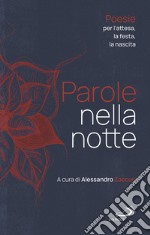 Parole nella notte: Poesie per l’attesa, la festa, la nascita. E-book. Formato EPUB ebook