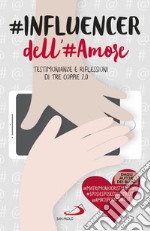 #INFLUENCER dell'#Amore: Testimonianze e riflessioni di tre coppie 2.0. E-book. Formato EPUB ebook