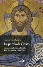 La Parola di Cristo: Commenti alle letture bibliche delle Domeniche e delle Feste. E-book. Formato EPUB ebook