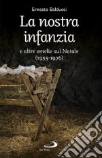 La nostra infanzia: e altre omelie sul Natale (1955-1976). E-book. Formato EPUB