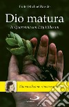 Dio matura: In Quaresima con Etty Hillesum. E-book. Formato EPUB ebook