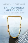 La profonda meraviglia: La psicologia dei momenti di eternità. E-book. Formato EPUB ebook