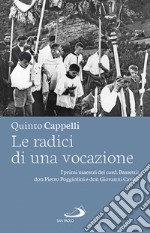 Le radici di una vocazione: I primi maestri del card. Bassetti: don Pietro Poggiolini e don Giovanni Cavini. E-book. Formato EPUB ebook