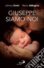 Giuseppe siamo noi. E-book. Formato EPUB ebook