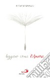 Leggero come l'Amore: Riflessioni sul sentimento che sa durare. E-book. Formato EPUB ebook