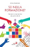 Sei nella formazione?: Percorsi di allenamento per parrocchiani. E-book. Formato EPUB ebook di Mirko Pozzobon