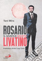 Rosario Livatino: Il giudice giusto. E-book. Formato EPUB