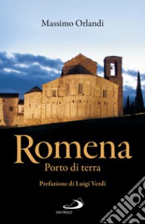 Romena: Porto di terra. E-book. Formato EPUB ebook di Massimo Orlandi