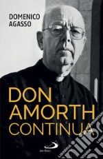 Don Amorth continua: La biografia ufficiale. E-book. Formato EPUB