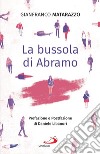 La bussola di Abramo. E-book. Formato EPUB ebook di Gianfranco Matarazzo