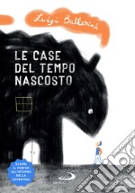 Le case del tempo nascosto. E-book. Formato EPUB ebook