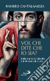 "Voi, chi dite che io sia?": Sull'umanità, la divinità e la Persona di Cristo. E-book. Formato EPUB ebook