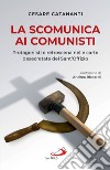 La scomunica ai comunisti: Protagonisti e retroscena nelle carte desecretate del Sant'Offizio. E-book. Formato EPUB ebook di Cesare Catananti