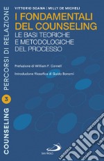 I fondamentali del counseling: Le basi teoriche e metodologiche del processo. E-book. Formato EPUB ebook