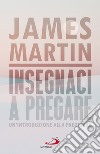 Insegnaci a pregare: Un'introduzione alla preghiera. E-book. Formato EPUB ebook