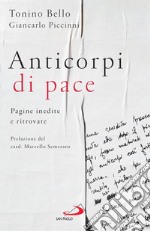 Anticorpi di pace: Pagine inedite e ritrovate. E-book. Formato EPUB ebook