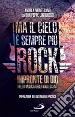 Ma il cielo è sempre più rock: Impronte di Dio nella musica degli adolescenti. E-book. Formato EPUB ebook