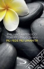 Più fede, più umanità. E-book. Formato EPUB ebook