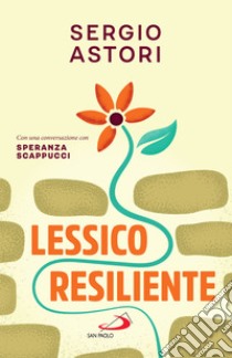 Lessico resiliente. E-book. Formato EPUB ebook di Sergio Astori