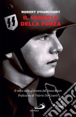 Il vangelo della forza: Il volto della gioventù del Terzo Reich. E-book. Formato EPUB ebook