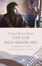 Ciò che non muore mai: Il cammino di un uomo. E-book. Formato EPUB