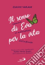 Il senso di Eva per la vita: L'amore si moltiplica all'infinito. E-book. Formato EPUB