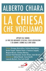 La Chiesa che vogliamo: Appunti sul Sinodo: la voce dei movimenti ecclesiali, delle associazioni e di uomini e donne alla loro guida. E-book. Formato EPUB ebook