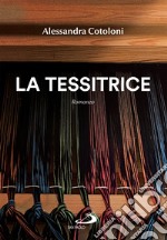 La tessitrice. E-book. Formato EPUB