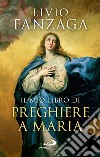 Il mio libro di preghiere a Maria. E-book. Formato EPUB ebook