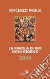 La Parola di Dio ogni giorno 2024. E-book. Formato EPUB ebook di Vincenzo Paglia