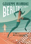 Berlino 1936: La storia di Luz Long e Jesse Owens. E-book. Formato EPUB ebook