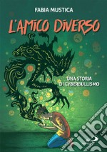 L'amico diverso. E-book. Formato EPUB ebook