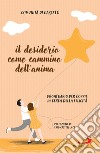 Il desiderio come cammino dell'anima: Prontuario per coppie in cerca della felicità. E-book. Formato EPUB ebook