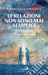 Le relazioni non sono mai semplici (Gen 13,1-18). E-book. Formato EPUB ebook di Gianfranco Matarazzo