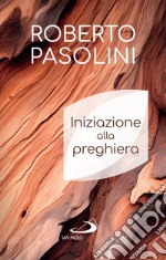 Iniziazione alla preghiera. E-book. Formato EPUB