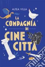 La compagnia di Cinecittà. E-book. Formato EPUB