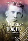 Il partigiano tradito. E-book. Formato EPUB ebook