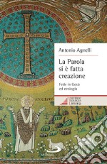 La Parola si è fatta creazione: Fede in Gesù ed ecologia. E-book. Formato EPUB ebook