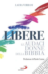 Libere: Le audaci donne della Bibbia. E-book. Formato EPUB ebook