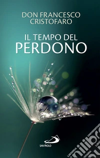 Il tempo del perdono. E-book. Formato EPUB ebook